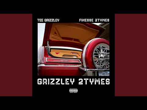 Tee Grizzley - Grizzley 2Tymes (feat. Finesse2Tymes)