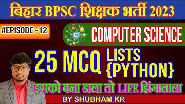 EP-12 Most Expected 25 MCQ on LISTS | BPSC 7th Phase Teacher | Shubham Kumar