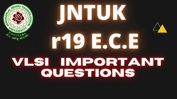 jntuk r19 VLSI  MOST important questions (read other questions also)