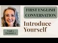 How to Introduce Yourself in English (Name, Basic Conversation) | Unit 1 Lesson 2