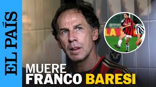 OBITUARY | Franco Baresi, legendary Milan captain, dies at 66 | EL PAÍS