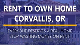Rent to Own Homes in Corvallis, Oregon