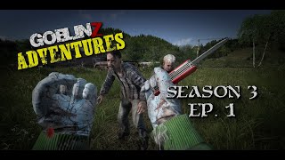 DAYZ - GoblinZ Adventures - S3 - EP. 1