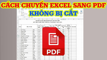 Cách chuyển Excel sang PDF không bị cắt trang siêu đơn giản