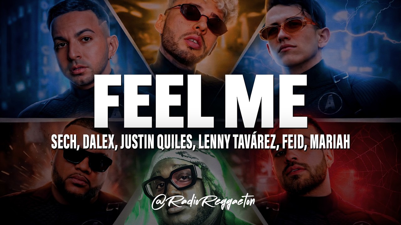 Feel Me - Rich Music LTD, Sech, Dalex, Justin Quiles, Lenny Tavárez, Feid, Mariah (LETRA)