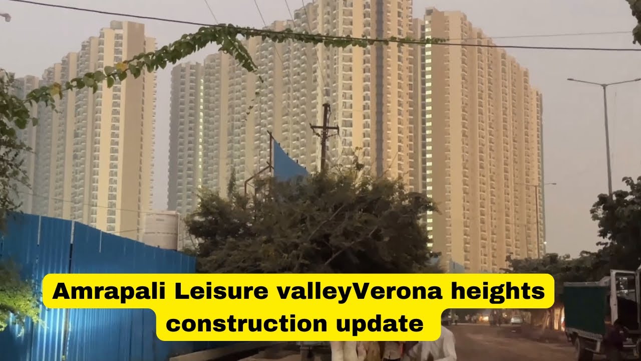 Amrapali Leisure valley Verona heights construction update. Noida extension 
