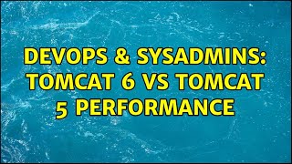 Celebrity DevOps & SysAdmins: Tomcat 6 vs Tomcat 5 performance Net Worth