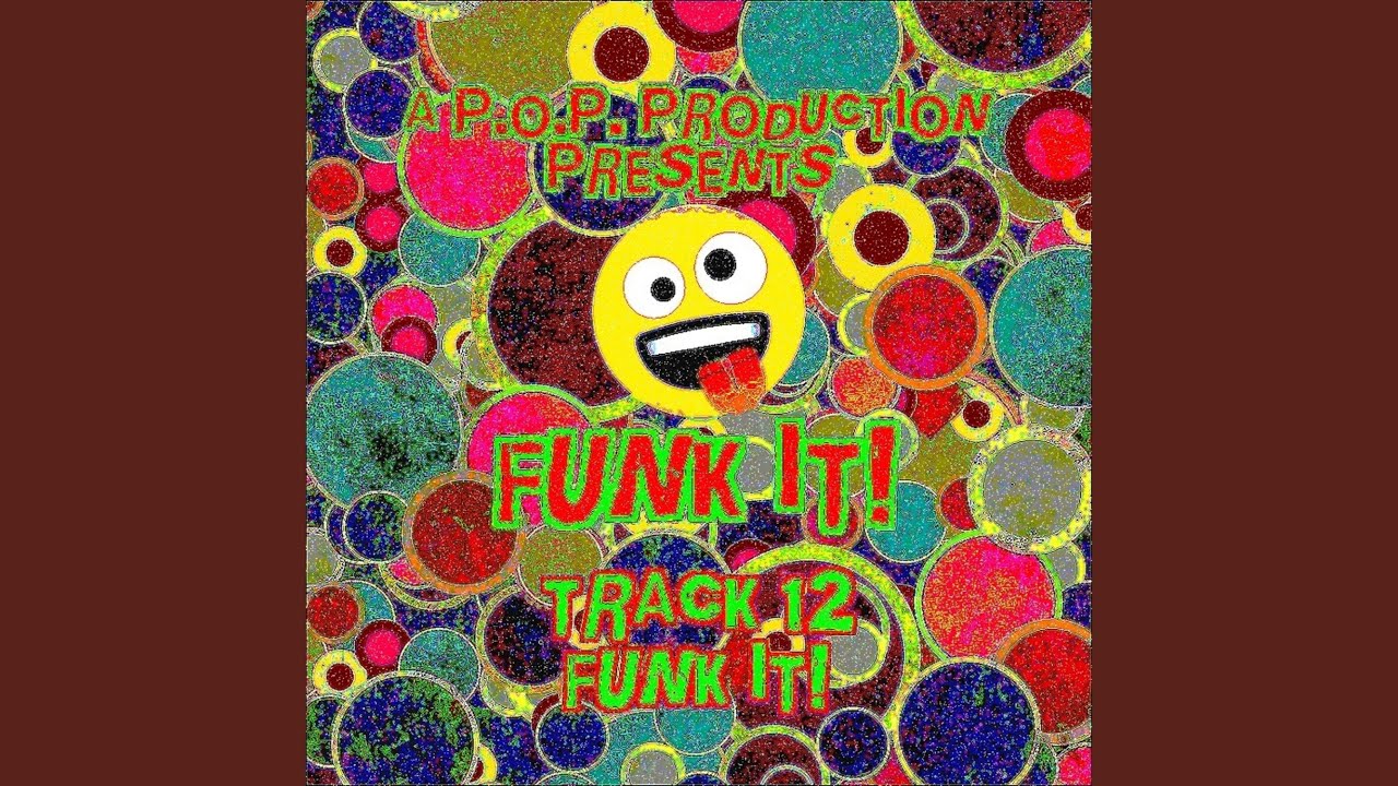 Watch Funk It! on YouTube Watch Funk It! on YouTube
