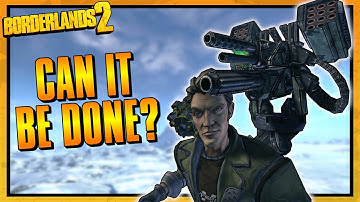 Can You Beat Borderlands 2 With Only Your Sabre Turret?