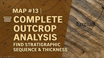 Complete Geological Mapping Tutorial: Find Stratigraphic Sequence & Thickness from Outcrop, English