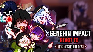🖤✨ Genshin Impact React to Archons As Villains || Gacha Club ||