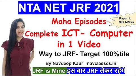 Maha Episodes Complete ICT- Computer in 1 Video | NTA NET JRF 2021 | Navdeep Kaur