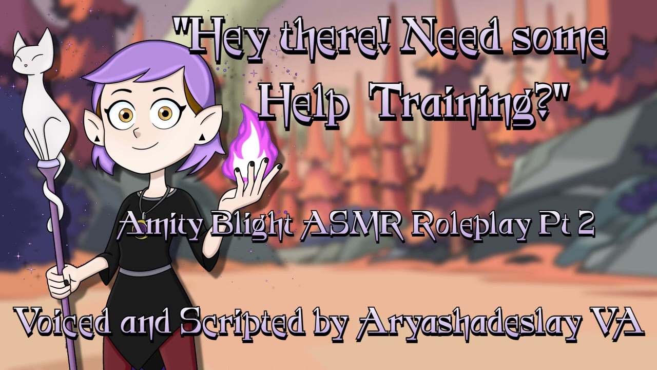 Training with Amity!!: Amity Blight ASMR Roleplay Pt 2 [F4A][The Owl House]