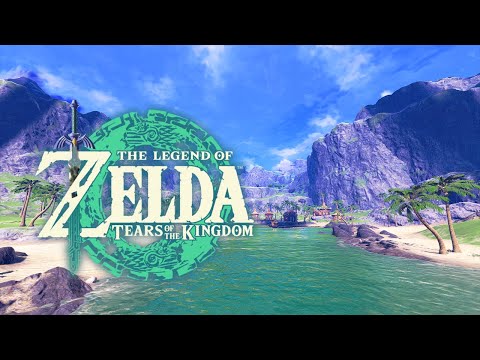 The Legend of Zelda: Tears of the Kingdom / Lurelin Village / BGM
