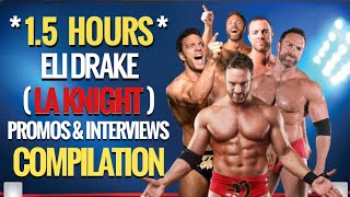 *1.5 HOURS* Eli Drake (LA KNIGHT) Promos & Interviews COMPILATION Details