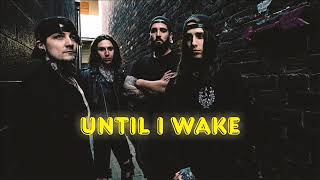 Until I Wake - Self Medicated (Lyrics)