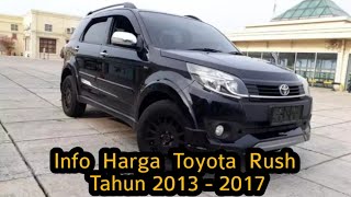 Info harga mobil bekas Toyota Rush 2014 - 2016. 