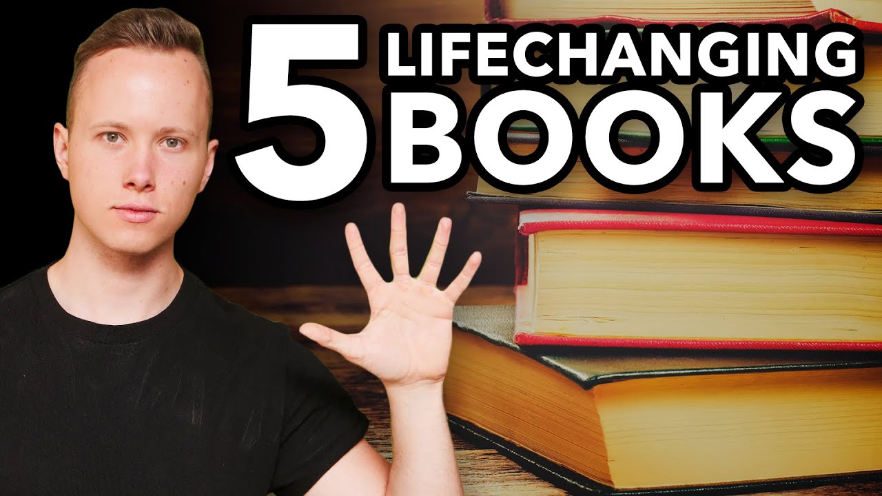 5 Books That Completely Changed My Life - YouTube