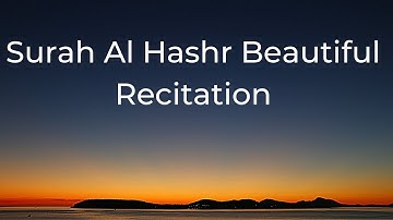 Emotional & Crying Recitation From (سورة الحشر) Surah Hashr | Surah Al Hashr Beautiful Recitation
