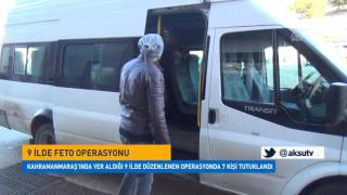 K.maraşta Feto Operasyonu