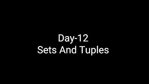 🌟100 Days Of Coding | Day-11 | Sets And Tuples