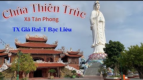 Chùa thiên trúc xã Tân Phong,TX Giá Rai-Bạc Liêu