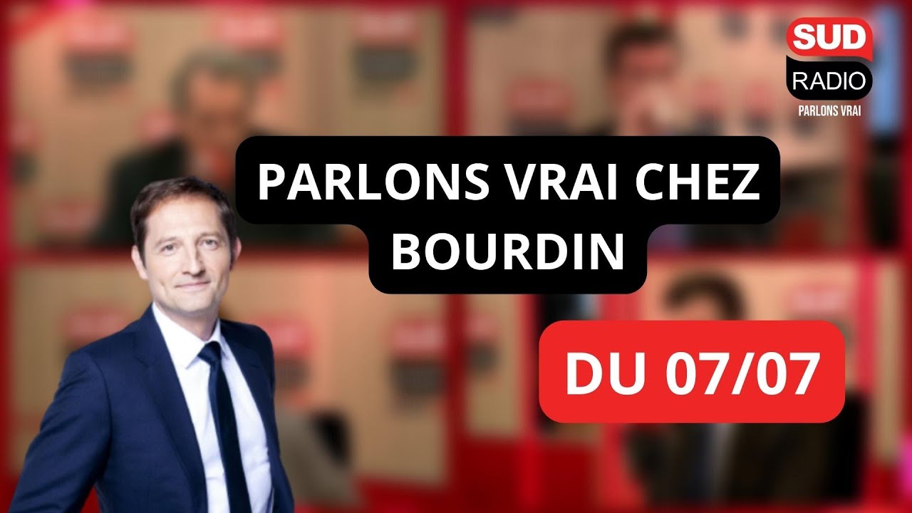 ? Parlons Vrai chez Bourdin : Emission du 07 juillet 2023
