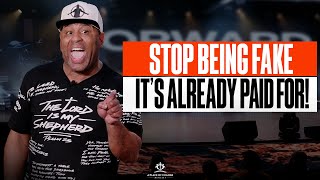 Stop being Fake | Eric Thomas