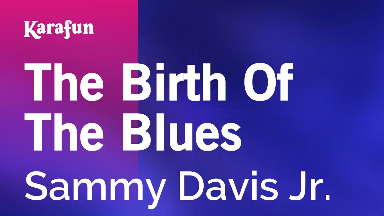 The Birth of the Blues - Sammy Davis Jr. | Karaoke Version | KaraFun