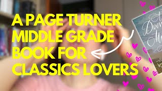 MIDDLE GRADE MARCH WRAP UP // A page turner for classics lovers // Delia Sherman, Laura Amy Schlitz