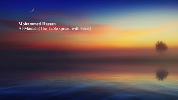 Mohammed Hassan   Surah Al Maidah The Table spread with Foodمحمد حسان   سورة  المائدة