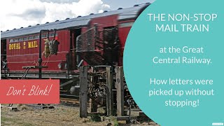 The Travelling Post Office Train at the Great Central Railway