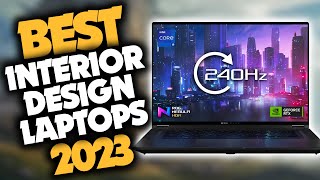 Best Laptop For Interior Design in 2023 (Top 5 Picks For Any Budget)