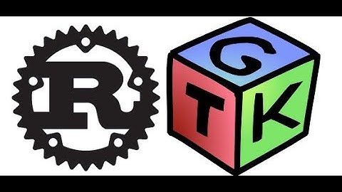 Using Rust and GTK