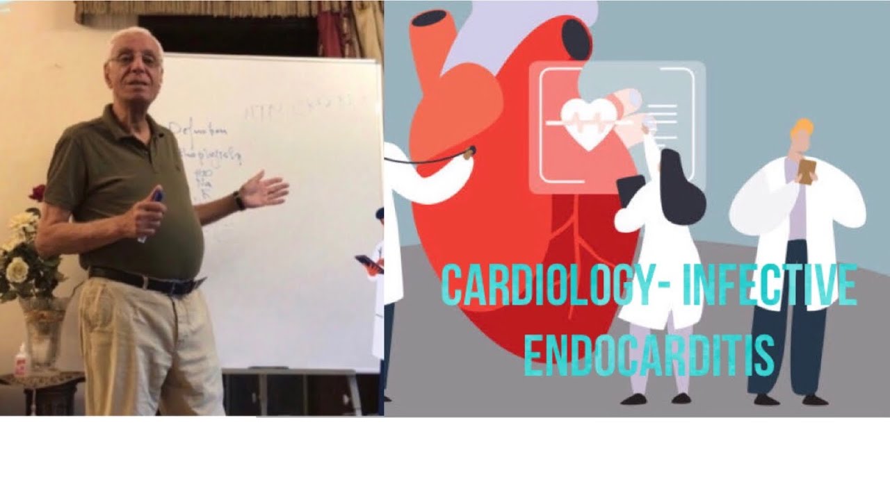 CARDIOLOGY - INFECTIVE ENDOCARDITIS - DR. HOSSAM MOWAFY