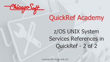 QuickRef Academy - z/OS UNIX System Services references in QuickRef® 2-of-2