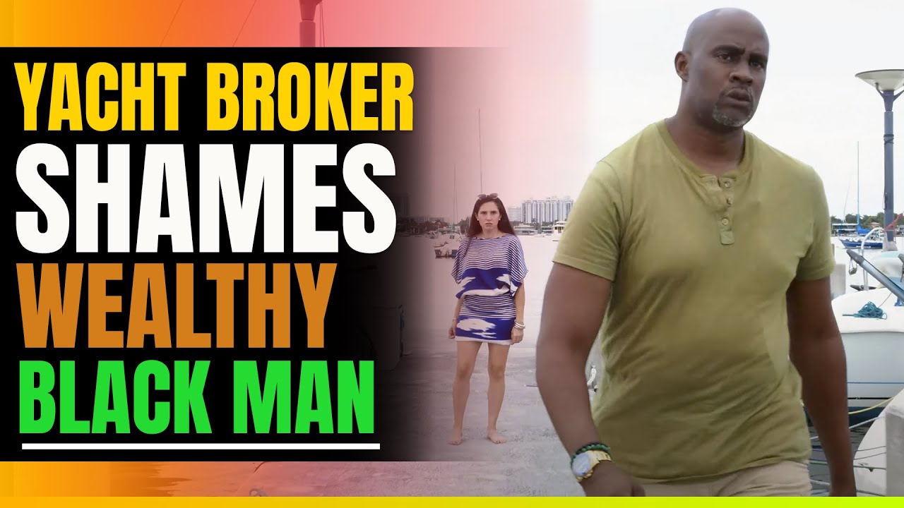 Racist Yacht Broker Refuses to Sell Boat to Wealthy Black Man. Then This Happens - YouTube