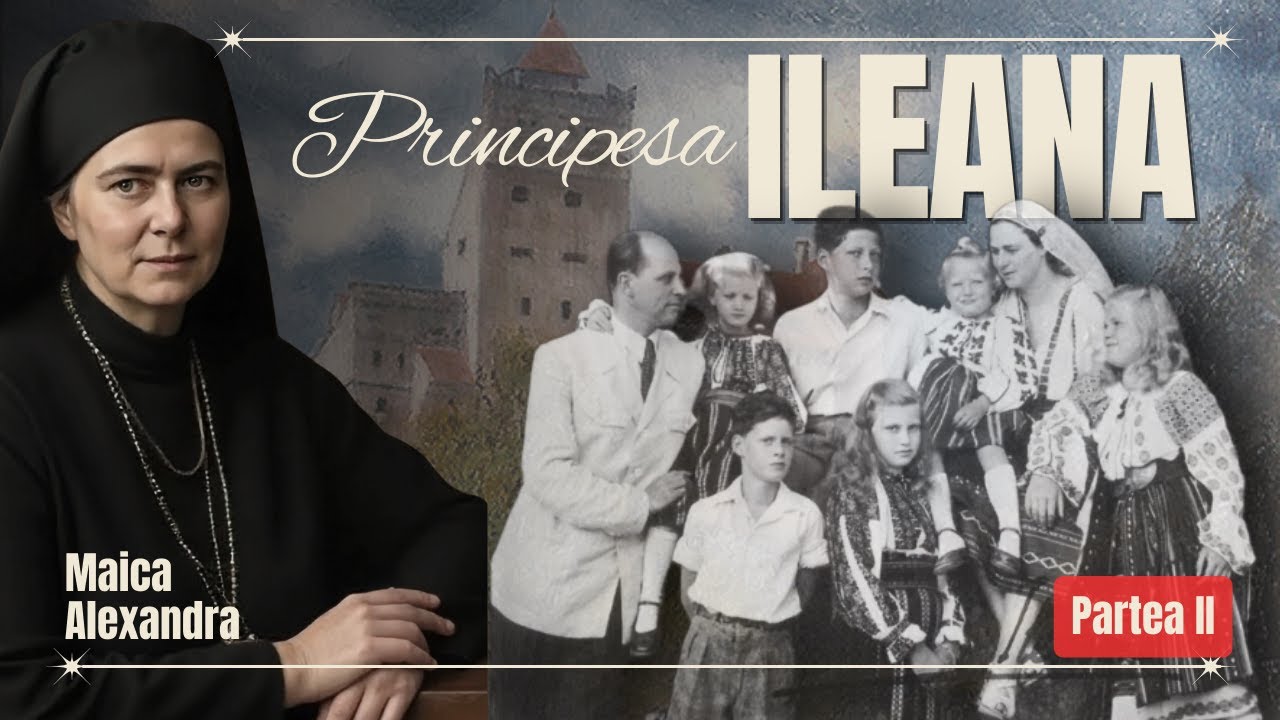 Ileana a României - Partea II - Maica Alexandra a Izgoniților. România a Fost Dragostea Vieții Mele!