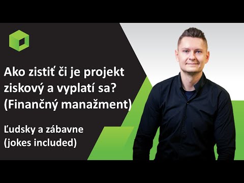 Ako zistiť či je projekt ziskový a vyplatí sa? - Online Kurz Finančný manažment - NPV, IRR - Ukážka