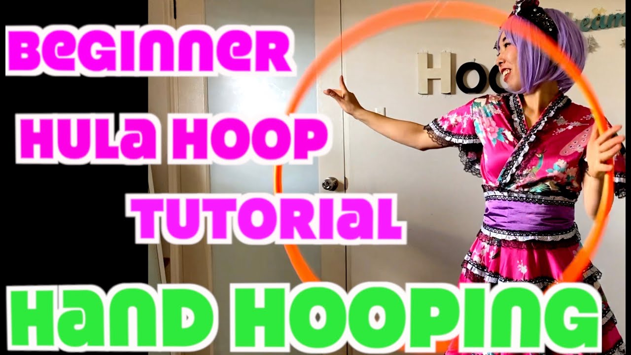 【Beginner Hula Hoop Tutorial】Hand Hooping