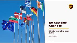 UPS Trade Insights: EU De Minimis Changes: Prepare Now (2)