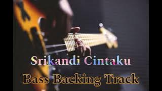 Srikandi Cintaku Bass Backing Track (Bloodshed) Without Bass For Bassist !!!