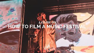 How to Film a Music Festival | Festival Videography | Concert Videography