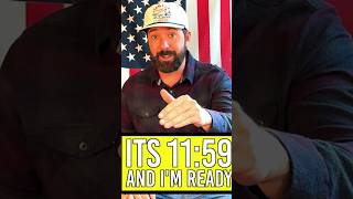 It&#39;s 11:59pm...and I&#39;m READY! | Buddy Brown