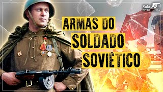 Que ARMAS o SOLDADO SOVIÉTICO usou na Segunda Guerra Mundial? - DOC #216