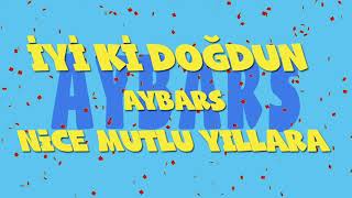 İyi ki doğdun AYBARS - İsme Özel Ankara Havası Doğum Günü Şarkısı (FULL VERSİYON) (REKLAMSIZ) Resimi