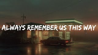 Lady Gaga  Always Remember Us This Way s