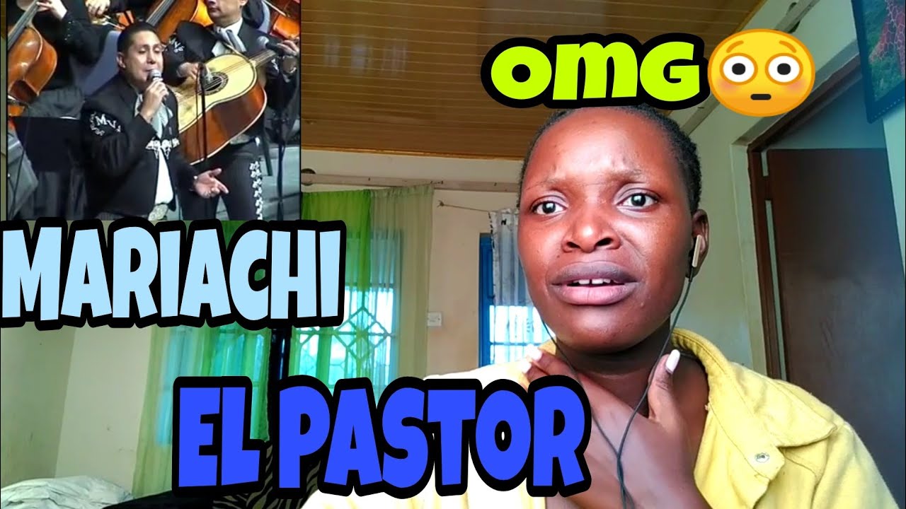 Mariachi_El Pastor (reaction) 