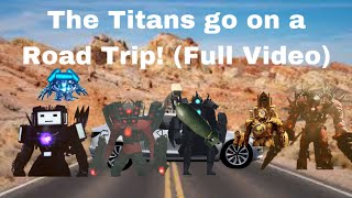 The Titans go on a Road Trip! (Full Video)