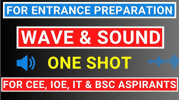 Wave & Sound One Shot Video | Entrance Preparation | Physics | CEE | IOE | IT | BSc